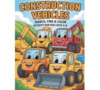 Construction Vehicles Search, Find & Color Activity Book for Kids Ages 4-6