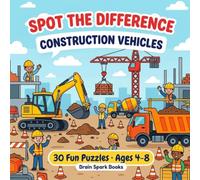 Construction Vehicles Spot the Difference: A Fun Find-the-Difference Puzzle Book for Kids Ages 4-8
