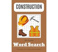 Construction Word Search Puzzle Book: Word Search with Easy to Read Print about Construction, Construction Work, Construction Life and More | 6 x 9 ... Gifts for Vacations, Holidays and Retirement