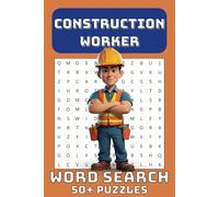 Construction Worker Word Search Puzzle Book: Word Searches with Easy to Read Print about Construction Workers, 6x9 inches, 110 pages | 50+ Puzzles … Gift for Holidays, Vacations and Leisure Times