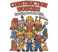 Construction Workers Coloring Book for Kids | Educational Coloring Book for Kids: Cute Cartoon Mason, Carpenter, Electrician, Plumber & More | ... Ages 3-12 (Job Workers Coloring Book Series)