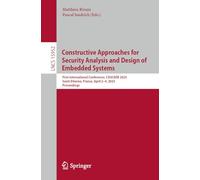 Constructive Approaches for Security Analysis and Design of Embedded Systems: First International Conference, CASCADE 2025, Saint-Etienne, France, ... (Lecture Notes in Computer Science, 15952)