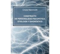 Constructo DE PERSONALIDAD PISCOPÁTICA, ETIOLOGÍA Y DIAGNÓSTICO