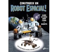 Construeix un robot espacial!: Llibre de dades sobre l'espai + maqueta (Catalá - A PARTIR DE 6 ANYS - MANIPULATIUS (LLIBRES PER TOCAR I JUGAR), POP-UPS - Altres llibres)