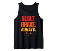 Construido Brave Always Bombero Heroico Bombero Departamento de Bomberos Camiseta sin Mangas