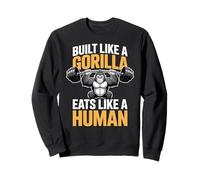 Construido como un Gorila Come como un Gimnasio Humano Sudadera