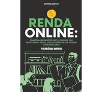 Construindo Sua Renda Online: 7 Estratégias Gratuitas Para Fazer Dinheiro na Internet