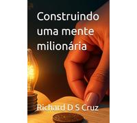 Construindo uma mente milionária