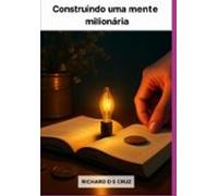 Construindo Uma Mente Milionária (ebook)