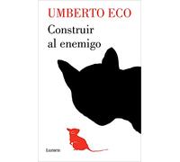 Construir al enemigo: Y Otros Escritos (Ensayo)
