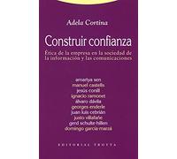Construir Confianza. Ética De La Empresa En La Sociedad De La Información Y Las Comunicaciones (Estructuras y Procesos. Ciencias Sociales)