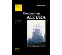Construir en altura: Sistemas, tipos y estructuras: 3 (Manuales Universitarios de Edificación (MUE))