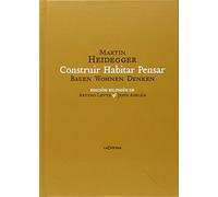 Construir Habitar Pensar (bauen Wohnen Denken)