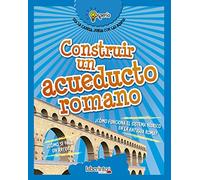 Construir un acueducto romano: 2 (Experia)