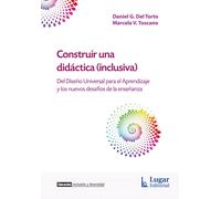 Construir una didáctica (inclusiva) Del diseño universal para el aprendizaje y los nuevos desafíos dela enseñanza