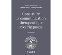 Construire La Communication Thérapeutique Avec Lhypnose (ebook)