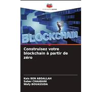 Construisez votre blockchain à partir de zéro