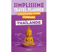 Construisez votre itinéraire en Thaïlande: Avec 1 carnet de voyage