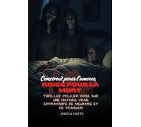 Construit pour l'amour, brisé pour la mort: Thriller policier basé sur une histoire vraie effrayante de meurtre et de trahison