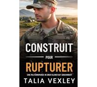 CONSTRUIT POUR RUPTURER: UNE ROMANCE MILITAIRE DANS UNE PETITE VILLE, HORS RÉSEAU