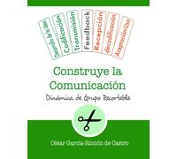Construye la comunicación: 43 (Dinámicas de Grupo Recortables)