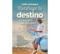 Construye tu destino: A través de tu mapa astrológico (Enigma)