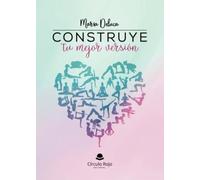 Construye tu mejor versión