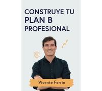 Construye tu plan B