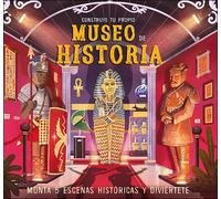 Construye tu propio Museo De Historia: Monta 5 escenas históricas y diviértete (Aprender, jugar y descubrir)