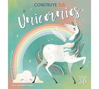 Construye tus unicornios: Con muchos modelos en 3D (SIN COLECCION)