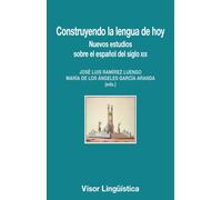 CONSTRUYENDO LA LENGUA DE HOY | Jose Luis Ramirez Luengo, Garcia Aranda
