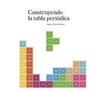 Construyendo la Tabla periódica (DIVULGACION & PRACTICO)