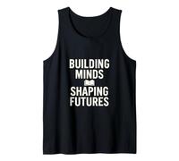 Construyendo mentes, dando forma a futuros - Teacher Life Camiseta sin Mangas