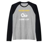 Construyendo Robots perdiendo el sueño Ingeniero de robótica Camiseta Manga Raglan