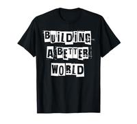 Construyendo un Mundo Mejor Camiseta