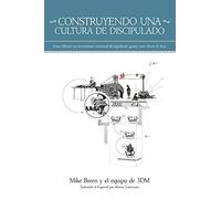 Construyendo una Cultura de Discipulado