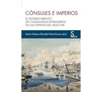 Cónsules e imperios: El establecimiento de consulados extranjeros en las Filipinas del siglo XIX: 18 (Sílex Ultramar)