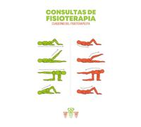 Consultas De Fisioterapia: Cuaderno del fisioterapeuta - Libro de consultas para registrar todo sobre sus sesiones con sus pacientes - Regalo original para fisioterapeuta