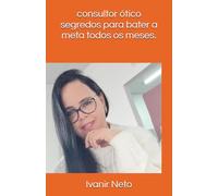 CONSULTOR DE VENDAS ÓTICAS ,: OS SEGREDOS QUE NINGUÉM TE CONTA.