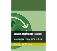Consum, sostenibilitat i identitat: una mirada crítica per a tothom: 1