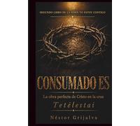CONSUMADO ES: La obra perfecta de Cristo en la Cruz (Yo Estoy Contigo)