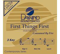 Consumed By Fire - First Things First [Accompaniment/Performance Track]