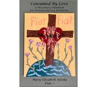 Consumed by Love: A Missionary Handbook for Priestly and Lay Formation