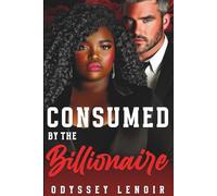 Consumed By The Billionaire : BWWM Dark Romance (Consumed In DC)