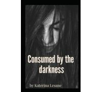 Consumed by the darkness