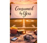 Consumed By You (Beyond The Field)