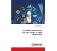 Consumer Behaviour towards Colgate and Pepsodent: A Comparative study