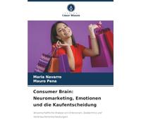 Consumer Brain – Neuromarketing, emociones y la decisión de compra – Verlag Unser Wissen