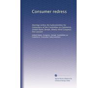 Consumer redress: Hearings before the Subcommittee for Consumers of the Committee on Commerce, United States Senate, Ninety-third Congress, first session