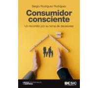 Consumidor Consciente. Un Recorrido Por Su Toma De Decisiones (ebook)